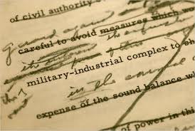 Closeup of page from a draft of Eisenhower's farewell address, showing the phrase the address made famous: "military-industrial complex"; the speech was delivered on January 17, 1961. Military Industrial Complex speech script
